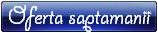 Oferta saptamanii